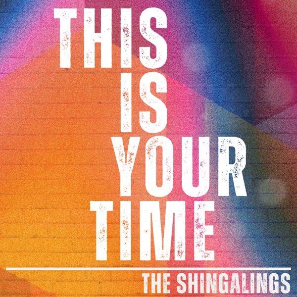 Cover of THE SHINGALINGS's This Is Your Time
